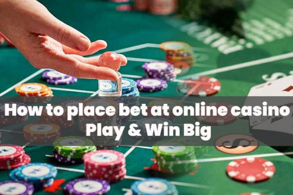 How to place bet at online casino – Play &amp; Win Big | CBTF MyTube