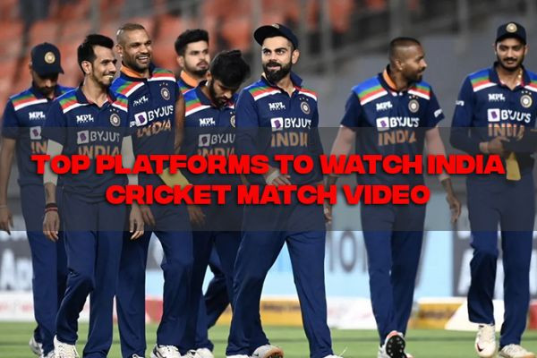 TOP PLATFORMS TO WATCH INDIA CRICKET MATCH VIDEO | CBTF MyTube