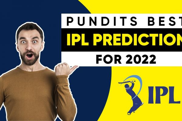 Pundits Best IPL Prediction For 2022