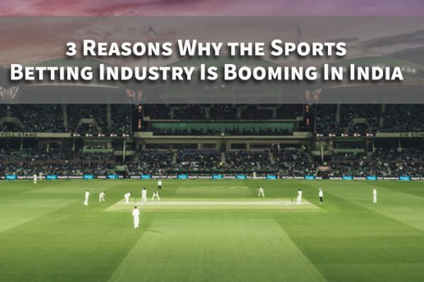 3 Reasons Why the Sports Betting Industry Is Booming In India | CBTF MyTube