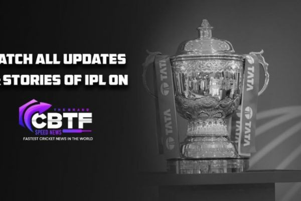 Presenting Live IPL Cricket News At CBTF
