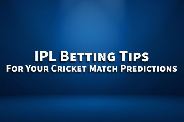 IPL Betting Tips For Your Cricket Match Predictions | CBTF MyTube