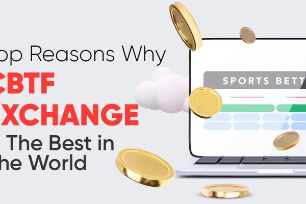 Top Reasons Why CBTF Exchange Is The Best In The World￼