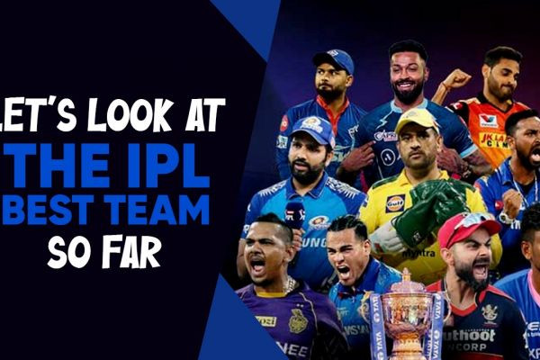 Let’s Look At The IPL Best Team So Far￼