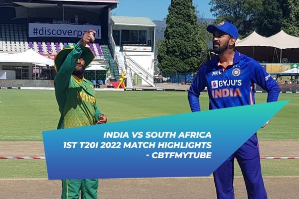 India vs South Africa 1st T20I 2022 Match Highlights - CBTF MyTube
