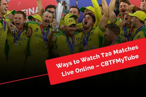 Ways to Watch T20 Matches Live Online